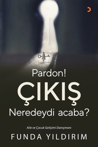 Pardon! Çıkış Neredeydi Acaba? Funda Yıldırım Cinius