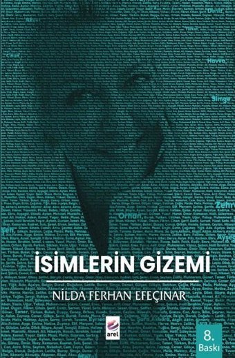 İsimlerin Gizemi Nilda Ferhan Efeçınar Arel Kitap
