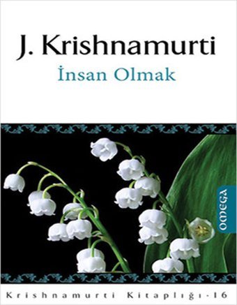 İnsan Olmak Jiddu Krishnamurti Omega
