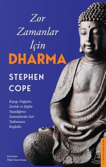 Zor Zamanlar İçin Dharma Stephen Cope Destek Yayınları
