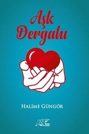 Aşk Dergahı Halime Güngör Kuytu Yayınları