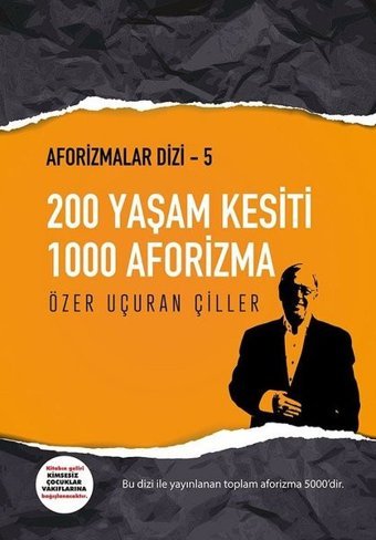 200 Yaşam Kesiti 1000 Aforizma-Aforizmalar 5 Özer Uçuran Çiller Marnet Yayıncılık