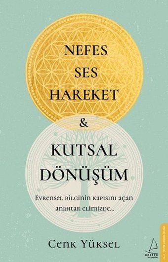 Nefes - Ses - Hareket ve Kutsal Dönüşüm Cenk Yüksel Destek Yayınları