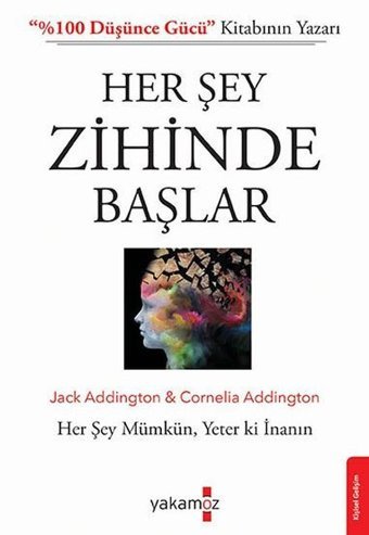Her Şey Zihinde Başlar Jack Ensign Addington, Cornelia Addington Yakamoz Yayınları