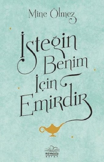 İsteğin Benim için Emirdir Mine Ölmez Nemesis Kitap