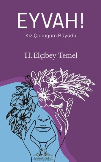 Eyvah! Kız Çocuğum Büyüdü H. Elçibey Temel Cağaloğlu Yayınevi