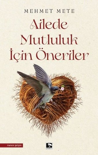 Ailede Mutluluk için Öneriler Mehmet Mete Çınaraltı Yayınları