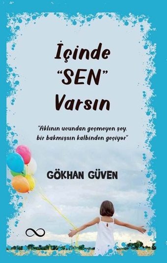 İçinde Sen Varsın Gökhan Güven Bengisu Yayınları