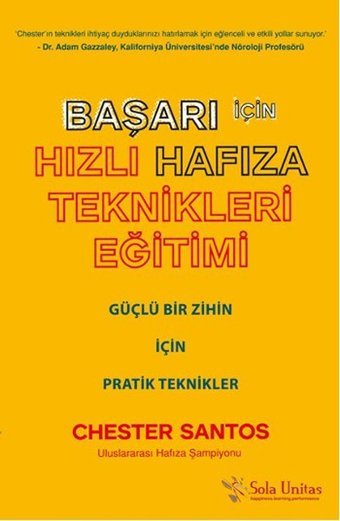 Başarı İçin Hızlı Hafıza Teknikleri Eğitimi Chester Santos Sola Unitas