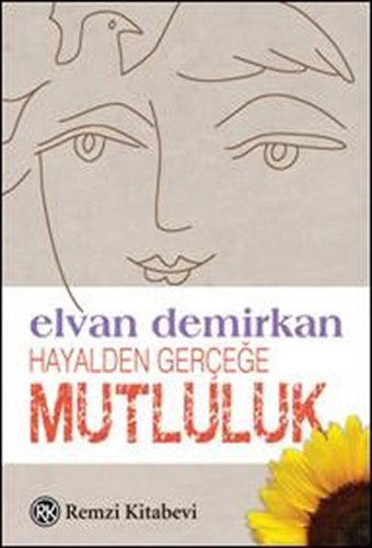 Hayalden Gerçeğe Mutluluk Elvan Demirkan Remzi Kitabevi