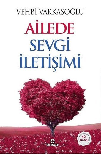 Ailede Sevgi İletişimi Vehbi Vakkasoğlu Ensar Neşriyat
