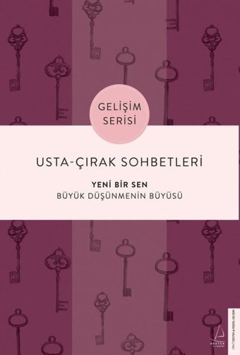 Usta-Çırak Sohbetleri: Yeni Bir Sen - Gelişim Serisi Kolektif Destek Yayınları