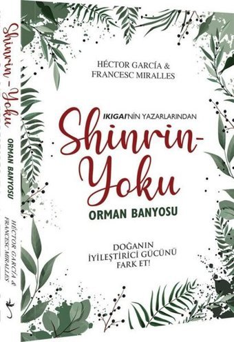 Shinrin Yoku-Orman Banyosu Francesc Miralles, Hector Garcia İndigo Kitap