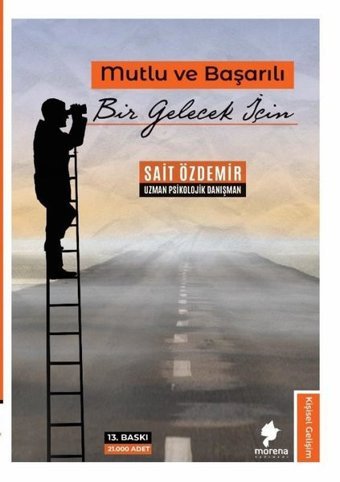 Mutlu ve Başarılı Bir Gelecek İçin Sait Özdemir Morena Yayınevi