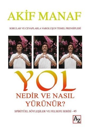 Yol Nedir ve Nasıl Yürünür? Akif Manaf Az Kitap