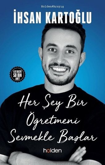Her Şey Bir Öğretmeni Sevmekle Başlar İhsan Kartoğlu Holden