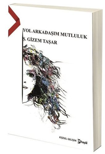 Yol Arkadaşım Mutluluk Ş. Gizem Taşar Hayal