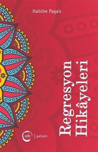 Regresyon Hikayeleri Habibe Paşalı Sıfır Yayınları