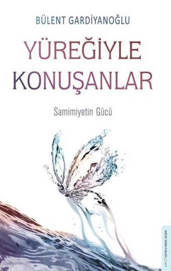 Yüreğiyle Konuşanlar Bülent Gardiyanoğlu Destek Yayınları
