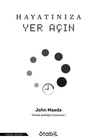 Hayatınıza Yer Açın John Maeda Stabil Kitap