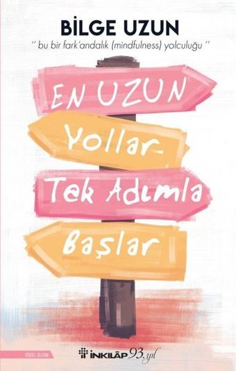 En Uzun Yollar Tek Adımla Başlar Bilge Uzun İnkılap Kitabevi