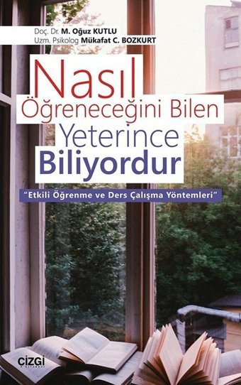 Nasıl Öğreneceğini Bilen Yeterince Biliyordur M. Oğuz Kutlu, Mükafat Canbolat Bozkurt Çizgi Kitabevi