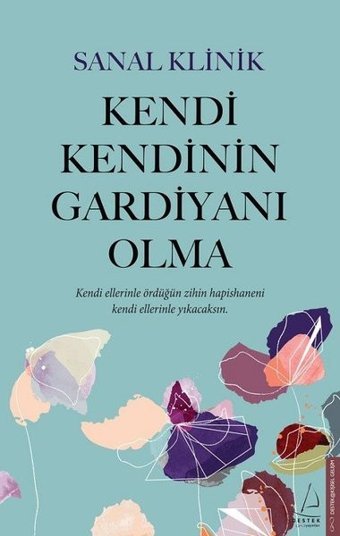 Kendi Kendinin Gardiyanı Olma Sanal Klinik Destek Yayınları