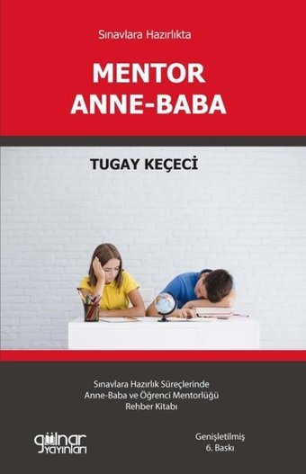 Sınavlara Hazırlıkta Mentor Anne-Baba Tugay Keçeci Gülnar Yayınları