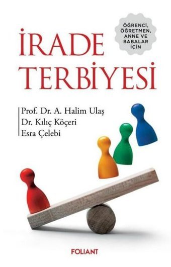 İrade Terbiyesi - Öğrenci Öğretmen Anne ve Babalar İçin A. Halim Ulaş Foliant