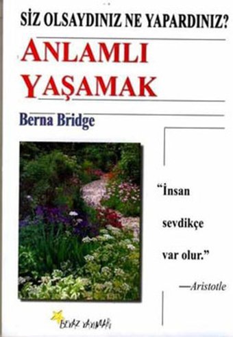 Anlamlı Yaşamak Berna Bridge Beyaz Yayınları