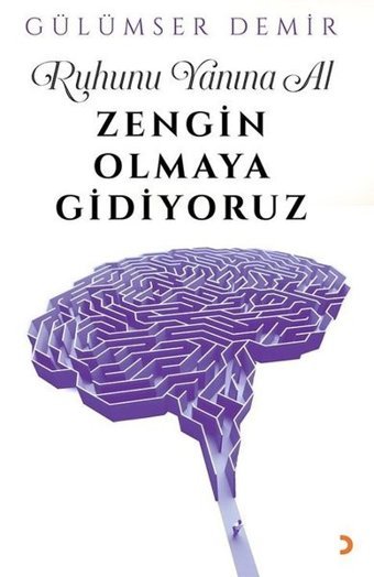 Ruhunu Yanına Al Zengin Olmaya Gidiyoruz Gülümser Demir Cinius