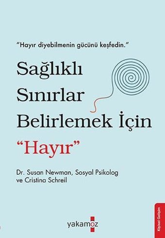 Sağlıklı Sınırlar Belirlemek İçin Hayır Cristina Schreil Yakamoz Yayınları