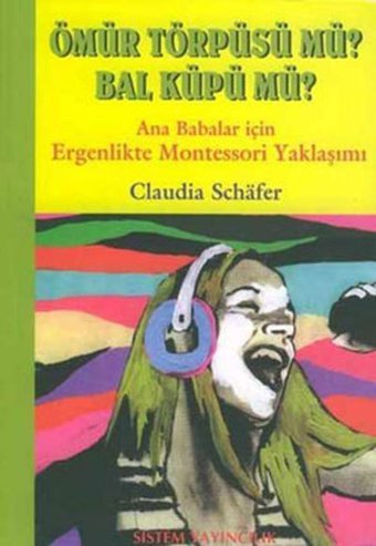Ömür Törpüsü Mü? Bal Küpü Mü? Claudia Schöfer Sistem Yayıncılık