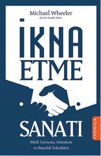 İkna Etme Sanatı Michael Wheeler Omega