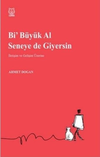 Bi Büyük Al Seneye de Giyersin Ahmet Doğan Luna Yayınları