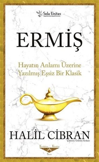 Ermiş - Hayatın Anlamı Üzerine Yazılmış Eşsiz Bir Klasik Halil Cibran Sola Unitas