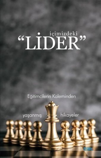 İçimizdeki Lider-Eğitimcilerin Kaleminden Yaşanmış Hikayeler Kolektif Mat Kitap