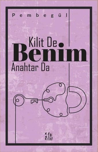 Kilit De Benim Anahtar Da Pembegül 40 Kitap