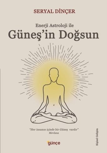Güneş'in Doğsun - Enerji Astroloji ile Seryal Dinçer Günçe Yayınları