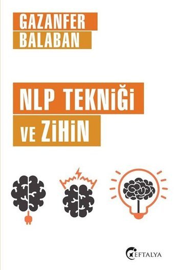 NLP Tekniği ve Zihin Gazanfer Balaban Eftalya Yayınları