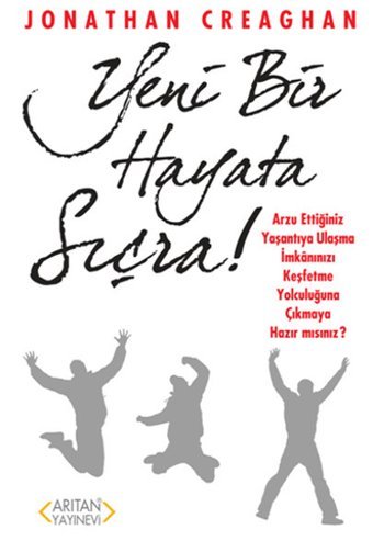 Yeni Bir Hayata Sıçra Jonathan Creaghan Arıtan Yayınevi