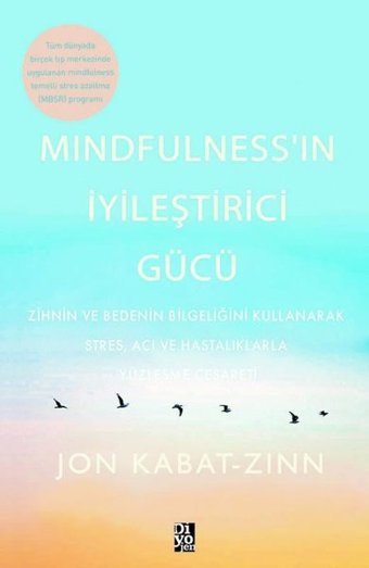 Mindfulnessın İyileştirici Gücü Jon Kabat Zinn Diyojen Yayıncılık