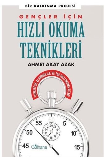 Gençler için Hızlı Okuma Teknikleri-Bir Kalkınma Projesi Ahmet Akay Azak Gülhane