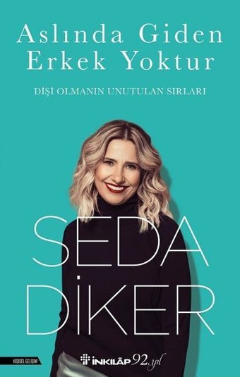 Aslında Giden Erkek Yoktur Seda Diker İnkılap Kitabevi