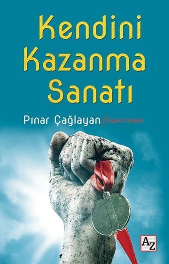 Kendini Kazanma Sanatı Pınar Çağlayan Az Kitap