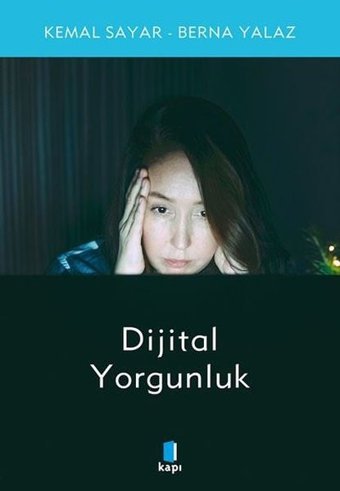 Dijital Yorgunluk Berna Yalaz Kapı Yayınları