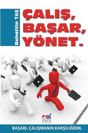 Çalış Başar Yönet Bahattin Taş Emin Yayınları