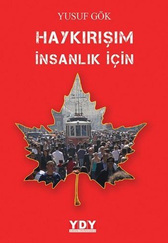 Haykırışım İnsanlık İçin Yusuf Gök YDY Yayın Dünyamız