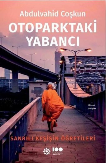 Otoparktaki Yabancı: Sanrılı Keşişin Öğretileri Abdulvahid Coşkun Doğan Novus