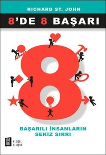 8'de 8 Başarı - Başarılı İnsanların Sekiz Sırrı Richard St. John Mona